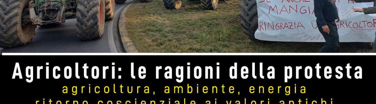 "Agricoltori: le ragioni della protesta"
